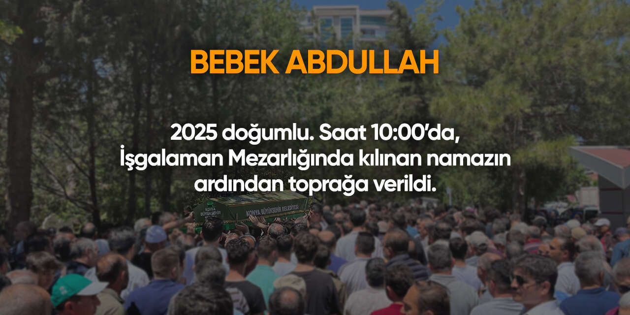 Konya'da bugün vefat edenler | 17 Aralık 2025 19